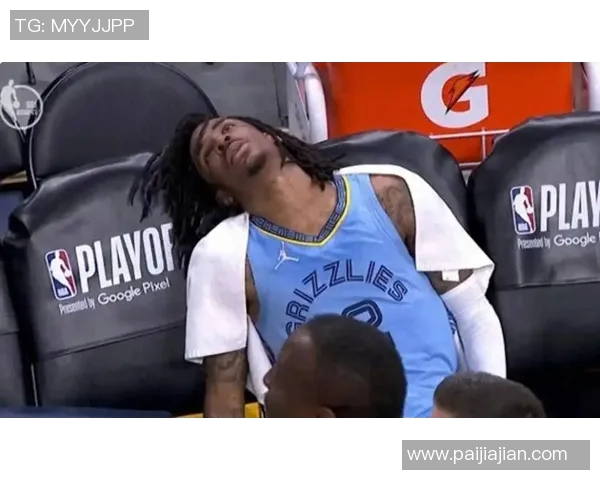 莫兰特与灰熊队裂痕加剧：更衣室氛围低迷，重建困难重重